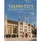 Gilded City: Tour Medieval and Renaissance London