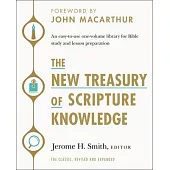 The New Treasury of Scripture Knowledge: An Easy-To-Use One-Volume Library for Bible Study and Lesson Preparation