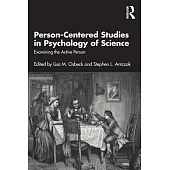 Person-Centered Studies in Psychology of Science: Examining the Active Person