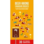 Beer Hiking Canadian Rockies: The Tastiest Way to Discover British Columbia and Alberta
