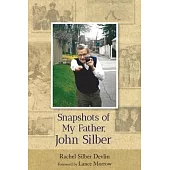 Snapshots of My Father, John Silber