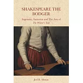 Shakespeare the Bodger: Ingenuity, Imitation and the Arts of the Winter’s Tale