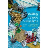 Eating Beside Ourselves: Thresholds of Foods and Bodies