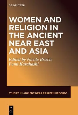 Women in Religion in the Ancient Near East and Asia