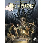 A Time to Harvest: A Beginner Friendly Campaign for Call of Cthulhu