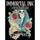 Immortal Ink: A Tattoo Coloring Book