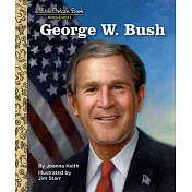 George W. Bush: A Little Golden Book Biography