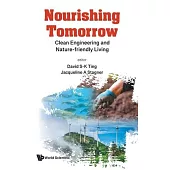 Nourishing Tomorrow: Clean Engineering and Nature-Friendly Living