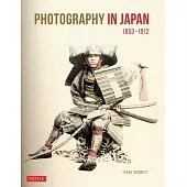 Photography in Japan 1853-1912: Revised Second Edition