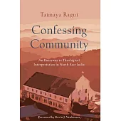 Confessing Community: An Entryway to Theological Interpretation in North East India