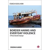 Border Harms and Everyday Violence: A European Perspective