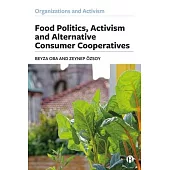 Food Politics, Activism & Alternative Consumer Cooperatives