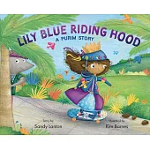 Lily Blue Riding Hood: A Purim Story