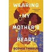 Wearing My Mother’s Heart