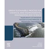 Green Sustainable Process for Chemical and Environmental Engineering and Science: Applications of Advanced Nanostructured Materials in Wastewater Reme