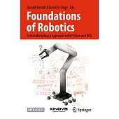 Foundations of Robotics: A Multidisciplinary Approach with Python and Ros