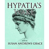 Hypatia’s Wake