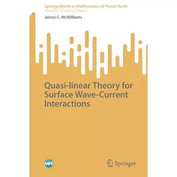 Quasi-Linear Theory for Surface Wave-Current Interactions