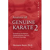 Analysis of Genuine Karate 2: Sociocultural Development, Commercialization, and Loss of Essential Knowledge