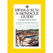 Swim: The World’s Best Beach Clubs, Pools and Wild Spots for a Dip