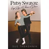 Patsy Swayze: Every Day, A Chance to Dance