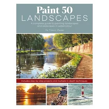 Paint 50 Landscapes: A Complete Watercolour Workshop for Landscape Painting