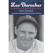 Leo Durocher: Baseball’s Prodigal Son