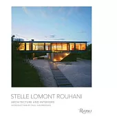 Stelle Lomont Rouhani: Architecture and Interiors
