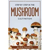 Step By Step In The Mushroom Cultivation