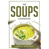 The Soups Cookbook