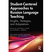 Student-Centred Approaches to Russian Language Teaching: Insights, Strategies, and Adaptations