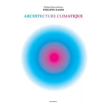 Climatic Architecture: Philippe Rahm Architectes