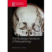 The Routledge Handbook of Paleopathology