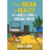From Dream to Reality: How to Make a Living as a Freelance Writer