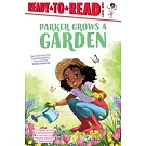 Parker Grows a Garden: Ready-To-Read Level 1