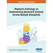 Research Anthology on Implementing Sentiment Analysis Across Multiple Disciplines, VOL 3