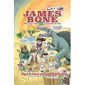 The Slippery Spinosaurus Splat: James Bone Graphic Novel #6
