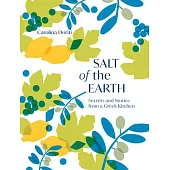 Salt of the Earth: Secrets of a Greek Kitchen