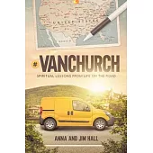 #VanChurch: Spiritual Lessons from Life on the Road