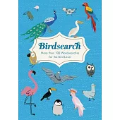 Birdsearch: More Than 100 Wordsearchs for the Bird Lover