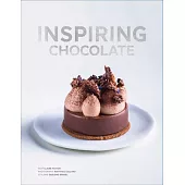 Inspiring Chocolate: Exceptional Recipes Born of Creative Crafting