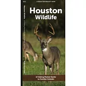 Houston Wildlife: A Folding Pocket Guide to Familiar Animals