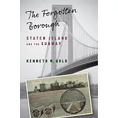 The Forgotten Borough: Staten Island and the Subway