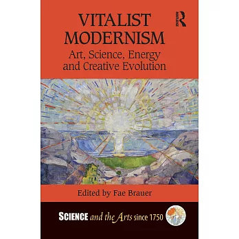 Vitalist Modernism: Art, Science, Energy and Creative Evolution