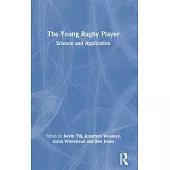 The Young Rugby Player: Science & Application