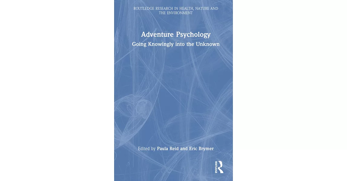 博客來-Adventure Psychology: Going Knowingly Into the Unknown