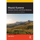 Mazisi Kunene: Literature, Activism, and African Worldview