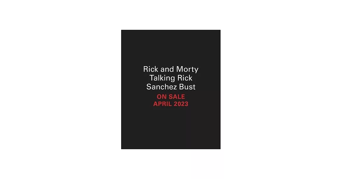 Rick and Morty Talking Rick Sanchez Bust | 拾書所
