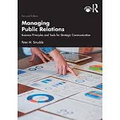 Managing Public Relations: Business Principles and Tools for Strategic Communication, 2e