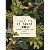The Complete Language of Trees: A Definitive and Illustrated Historyvolume 12